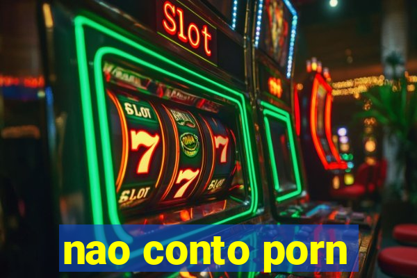 nao conto porn